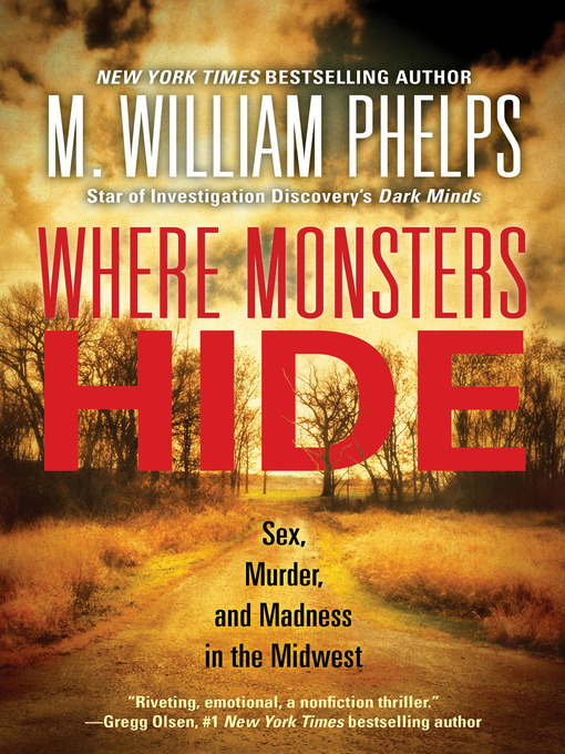 Title details for Where Monsters Hide by M. William Phelps - Available